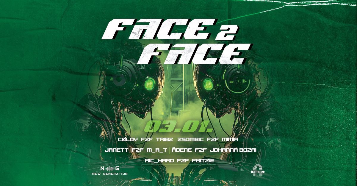 NEW GENERATION PRES:         FACE 2 FACE @ARZEN\u00c1L