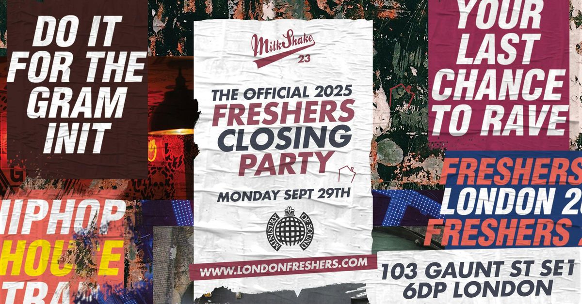 THE OFFICIAL FRESHERS 2025 CLOSING PARTY \ud83d\udca5 at Ministry of Sound \ud83d\ude32