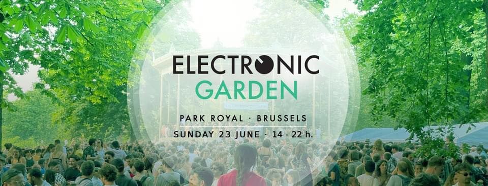 Electronic Garden > Parc Royal > 23 June