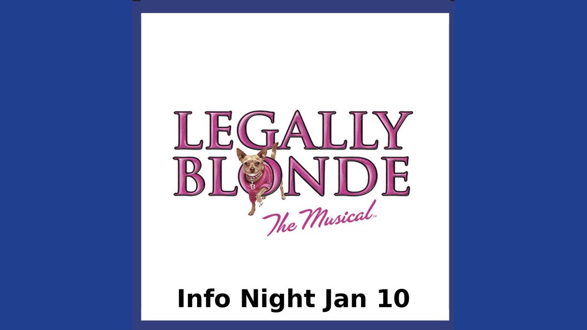 Information Night - Legally Blonde The Musical 