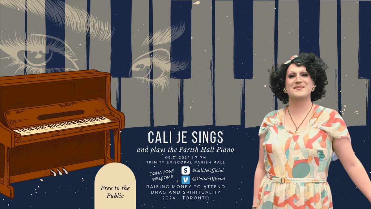 CALI JE SINGS (and plays the Parish Hall Piano)