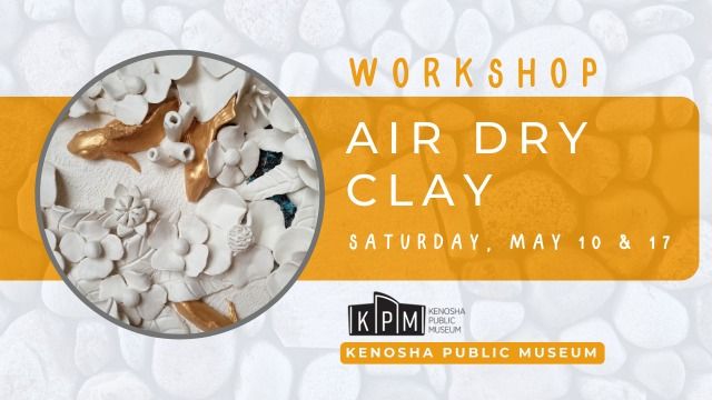 Workshop: Air Dry Clay