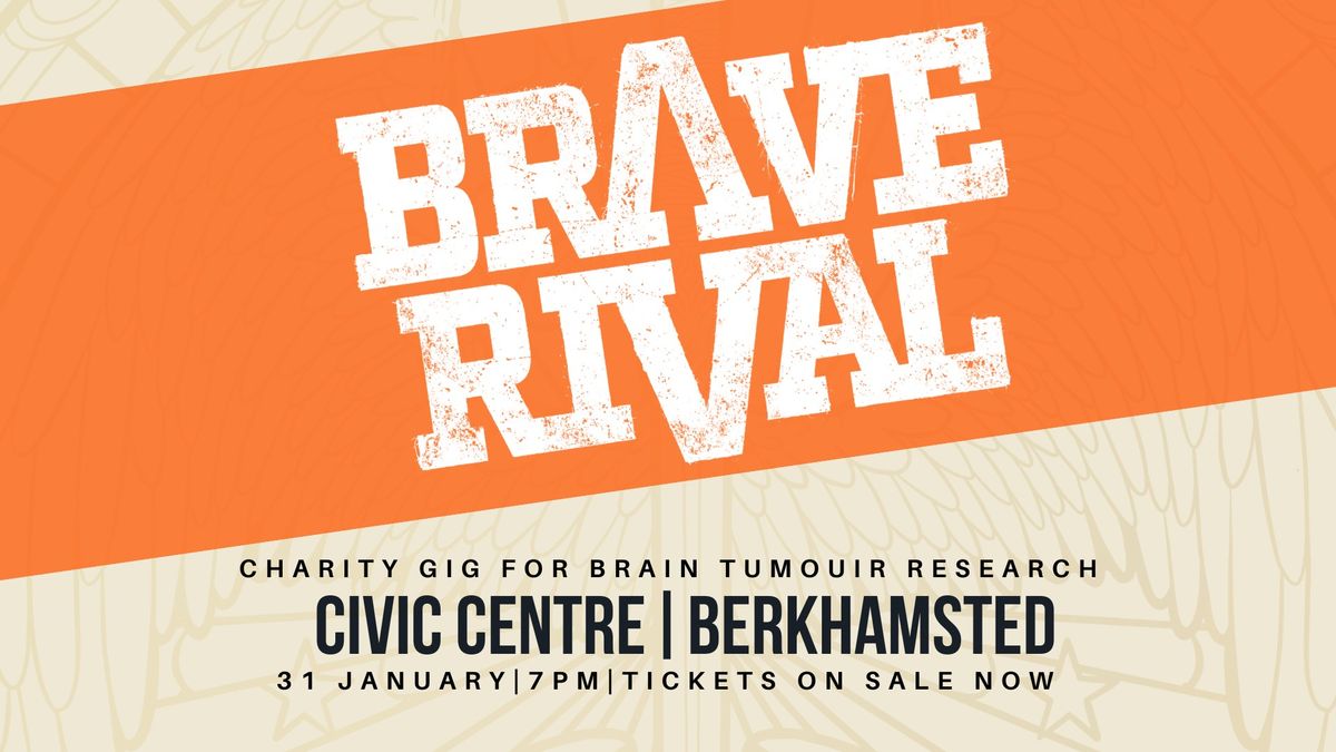 Brave Rival Brain Tumour Research Fundraiser - Berkhamsted