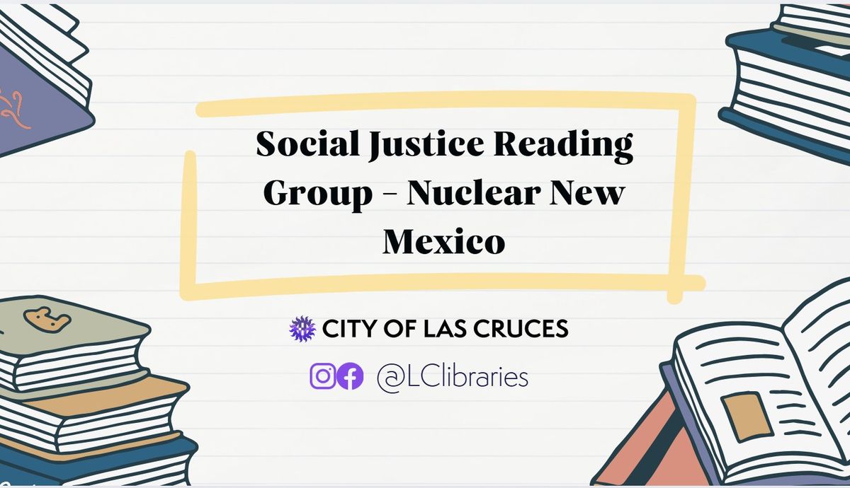 Social Justice Reading Group - Nuclear New Mexico