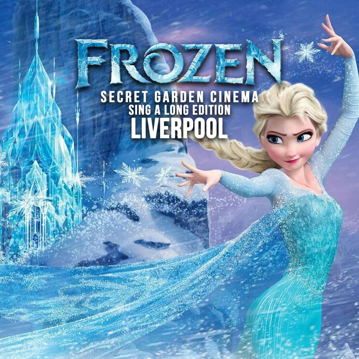 \u2744\ufe0f\ud83c\udf3f Secret Garden Cinema - Frozen Sing-A-Long \ud83c\udf3f\u2744\ufe0f