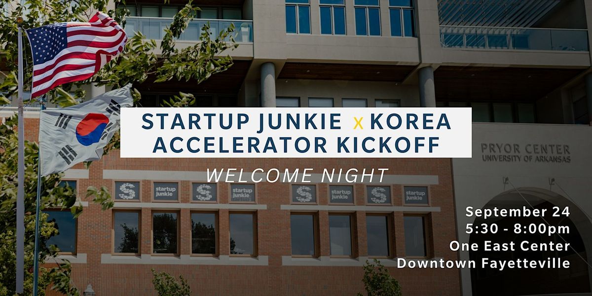 Startup Junkie x Korea Accelerator Kickoff