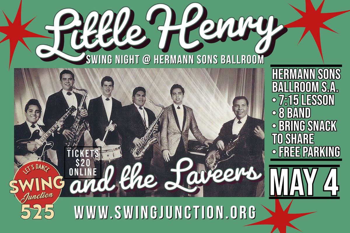 SWING 525 \u2605 LITTLE HENRY & THE LAVEERS \u2605 Swing Night @ Hermann Sons Dancehall - May 4