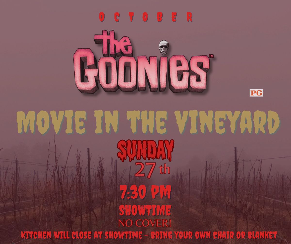 Movie in the Vineyard "THE GOONIES" 