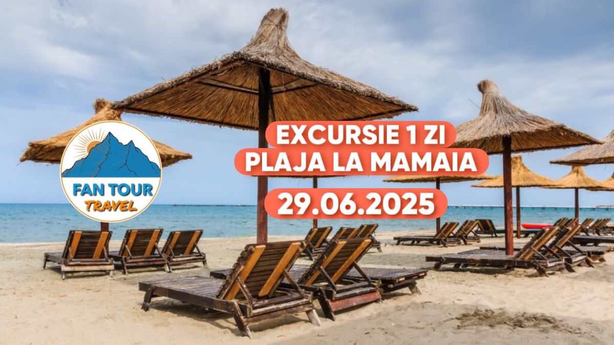 Excursie 1 zi - Plaja la Mamaia 