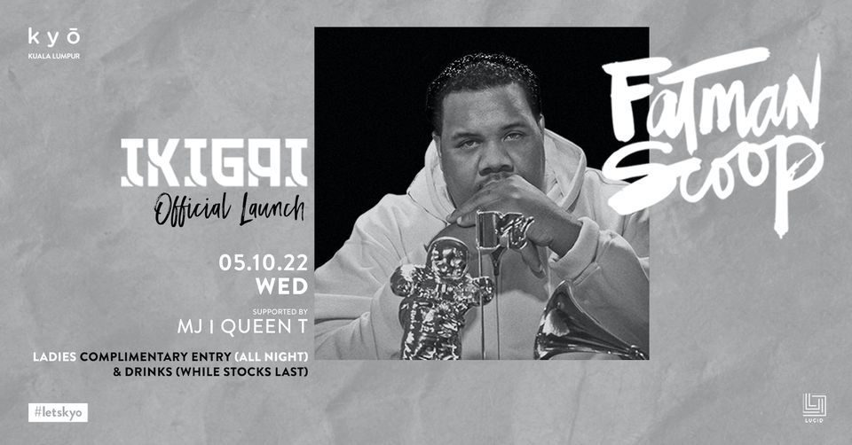 Ikigai (Ladies Night) Official Launch Ft. Fatman Scoop 
