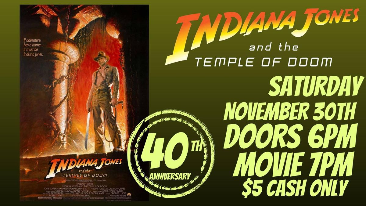 INDIANA JONES AND THE TEMPLE OF DOOM  40TH ANNIVERSARY 