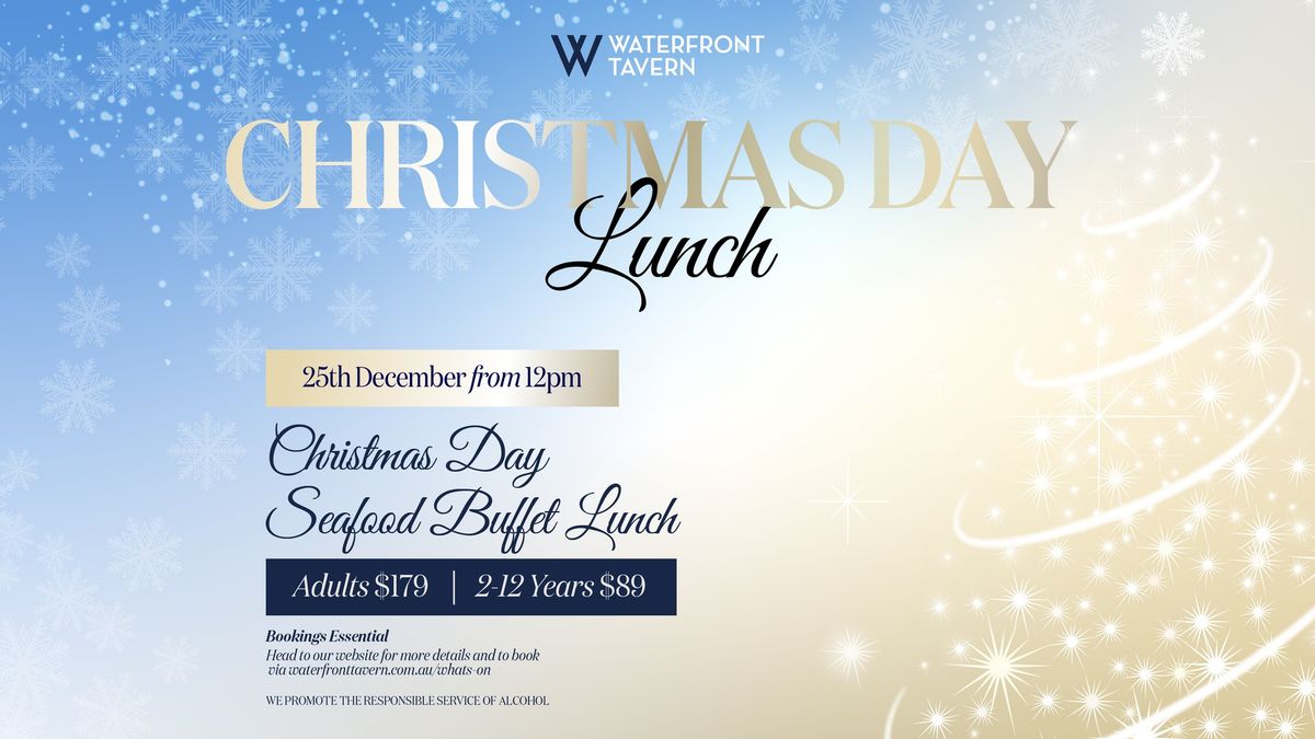 CHRISTMAS DAY LUNCH AT THE WATERFRONT TAVERN