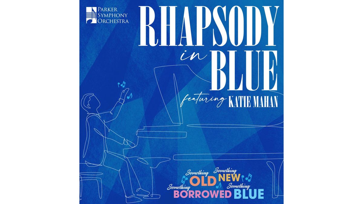 \ud83c\udfb6 Rhapsody in Blue Turns 100 \u2013 Featuring Katie Mahan 