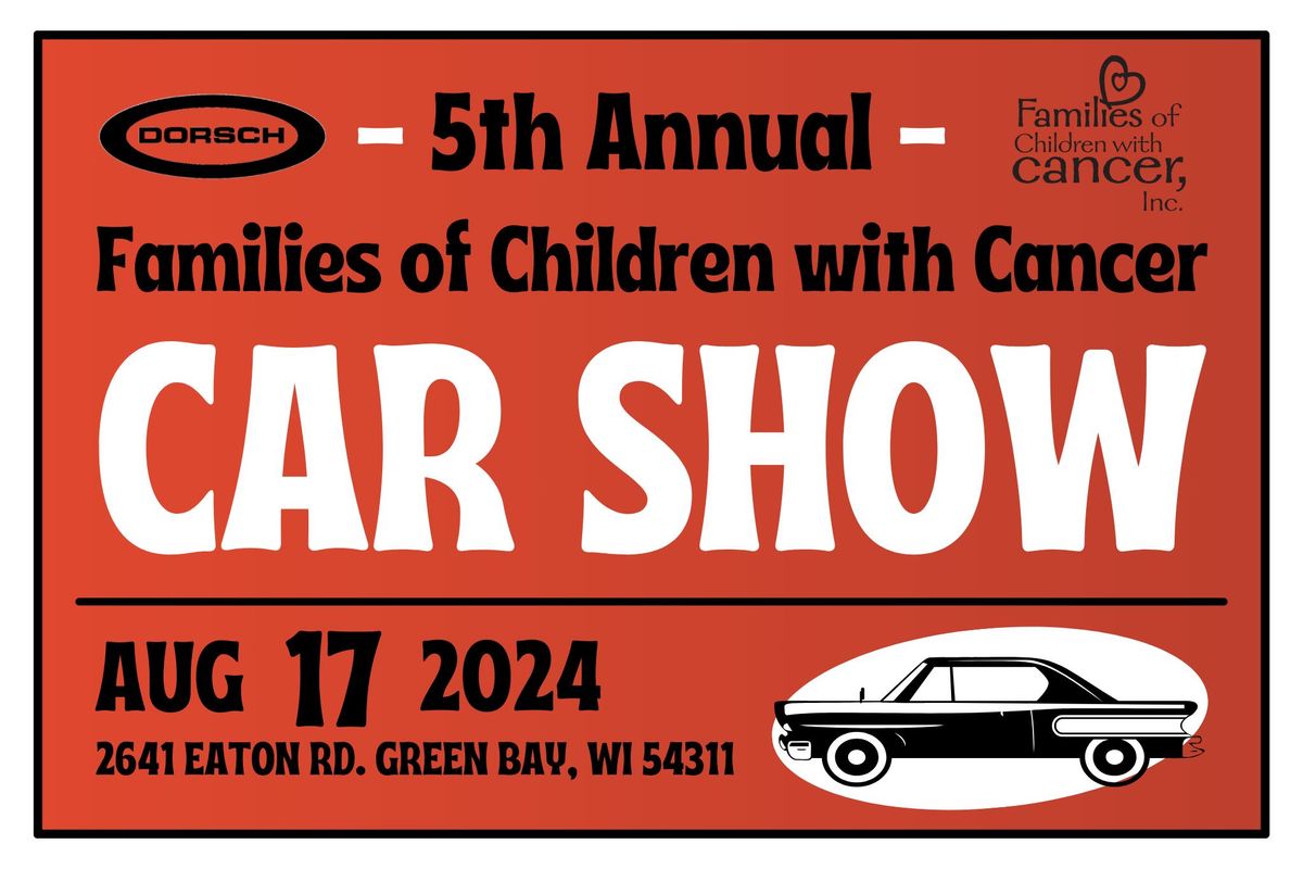 Families of Children with Cancer Car Show - Powered by Dorsch