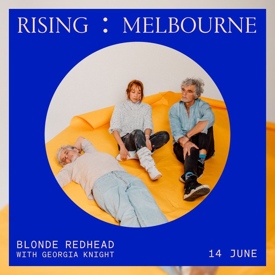 Blonde Redhead play Forum Melbourne for RISING with Georgia Knight