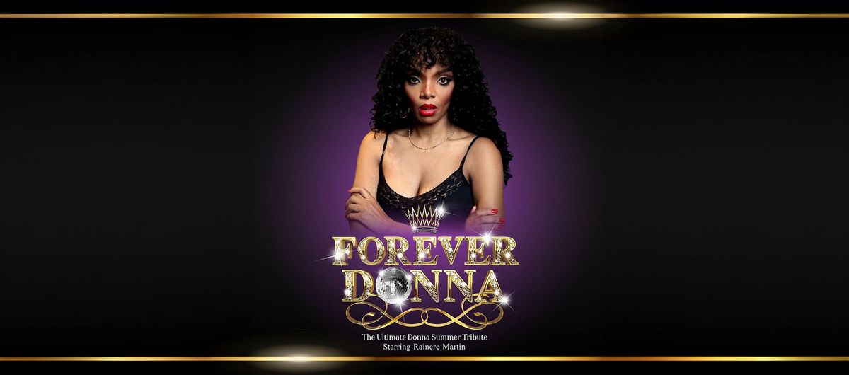 MRC Productions Presents Forever Donna - Donna Summers Tribute