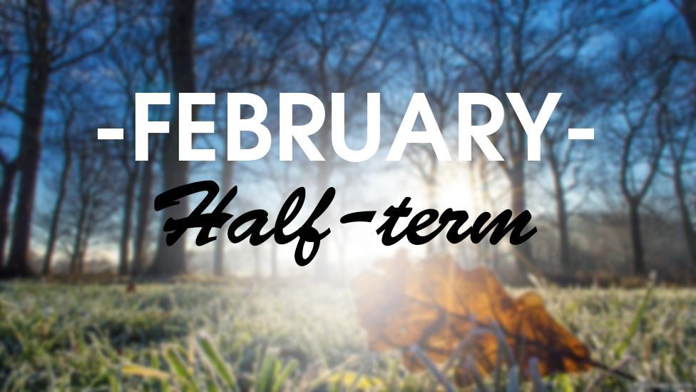 February Half Term Holidays