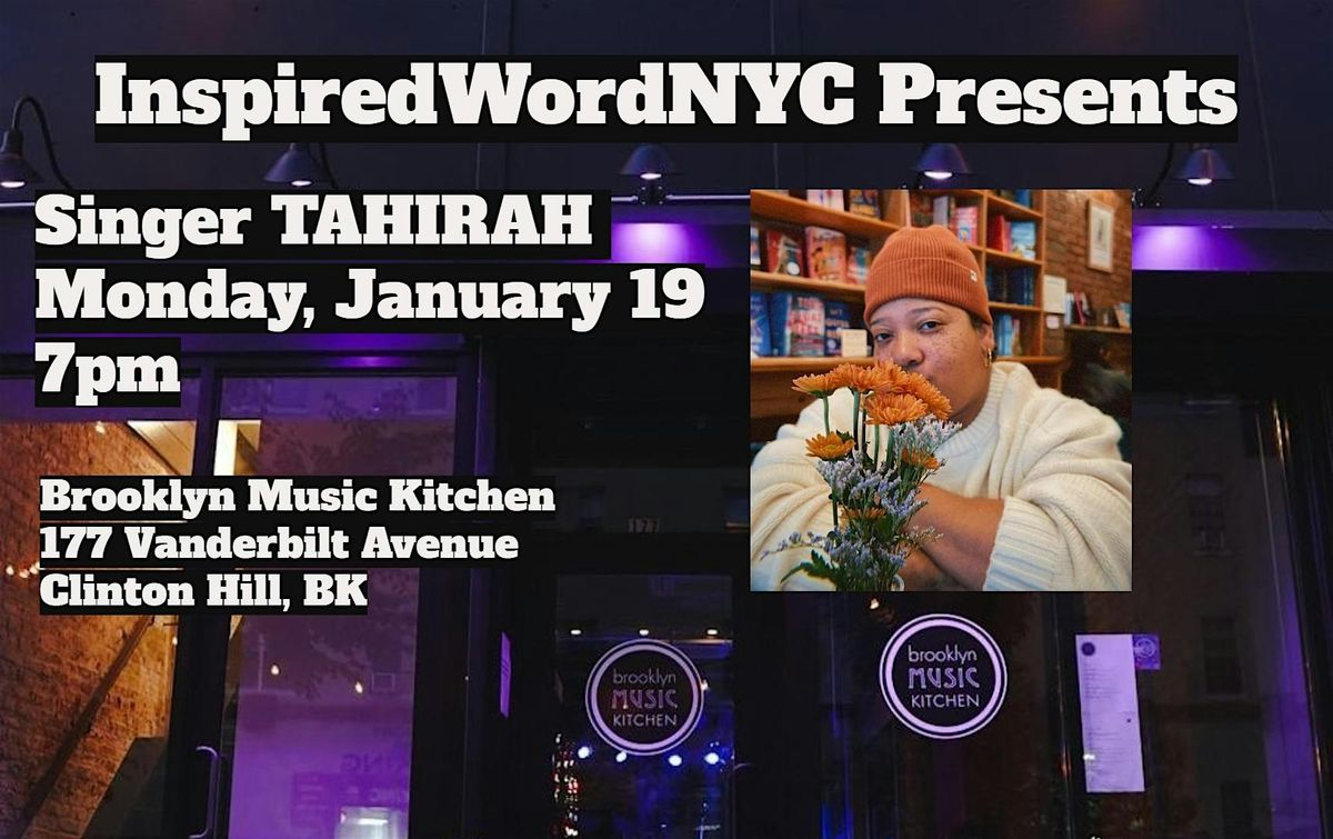 InspiredWordNYC Presents Singer TAHIRAH at Brooklyn Music Kitchen