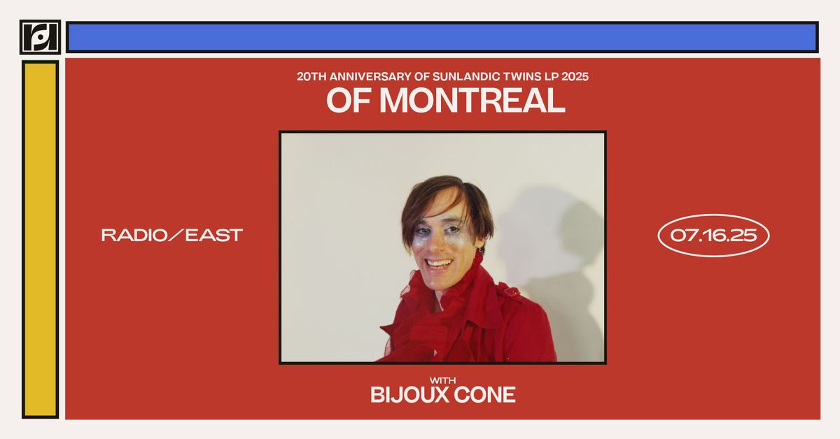 Resound Presents: Of Montreal w\/ Bijoux Cone at Radio\/East on 7\/16