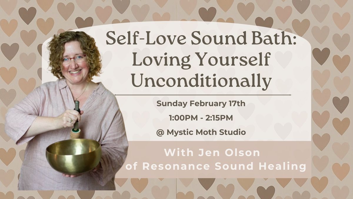 Self-Love Sound Bath: Loving Yourself Unconditionally