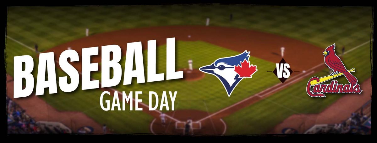 St. Louis Cardinals at Toronto Blue Jays at Rogers Centre