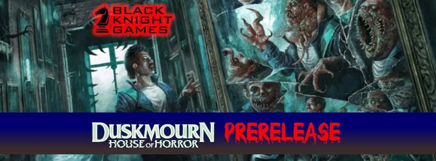 Duskmourn Two-Headed Giant Prerelease at BKG!