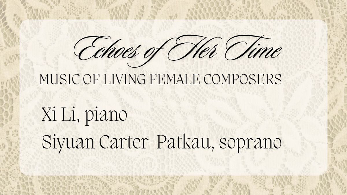 Echoes of Her Time: Music of Living Female Composers