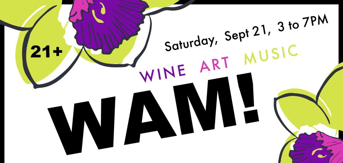 WAM! Wine Art Music