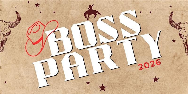 The B.O.S.S. Party 2026
