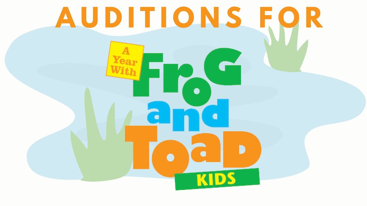 A Year With Frog and Toad AUDITIONS