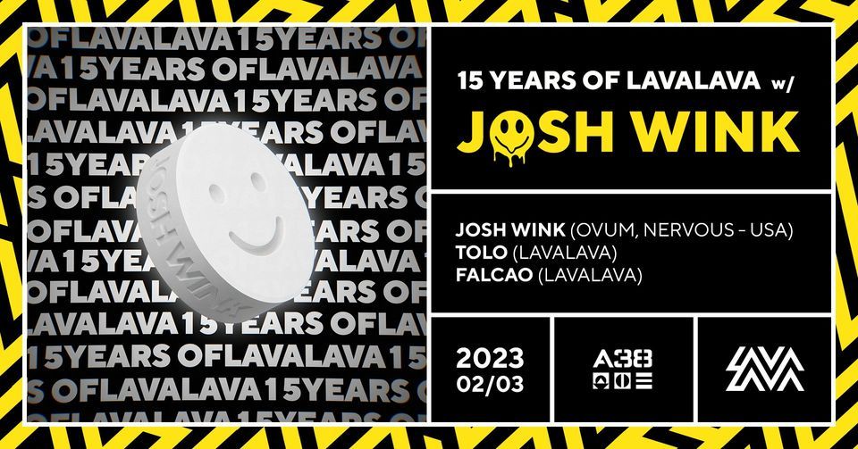 15 YEARS OF LAVALAVA w\/ JOSH WINK