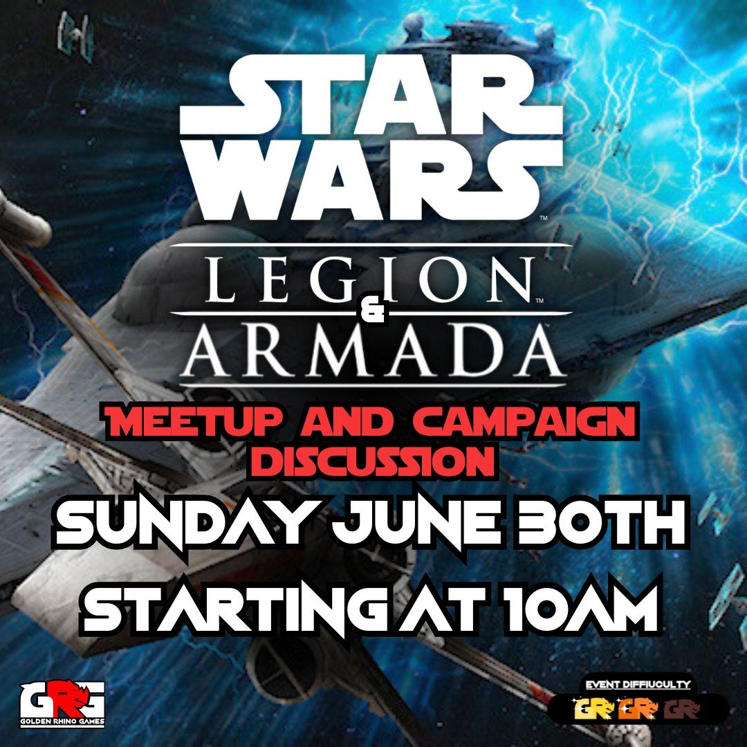 Star Wars Legion & Armada Campaign discussion Meetup and Play