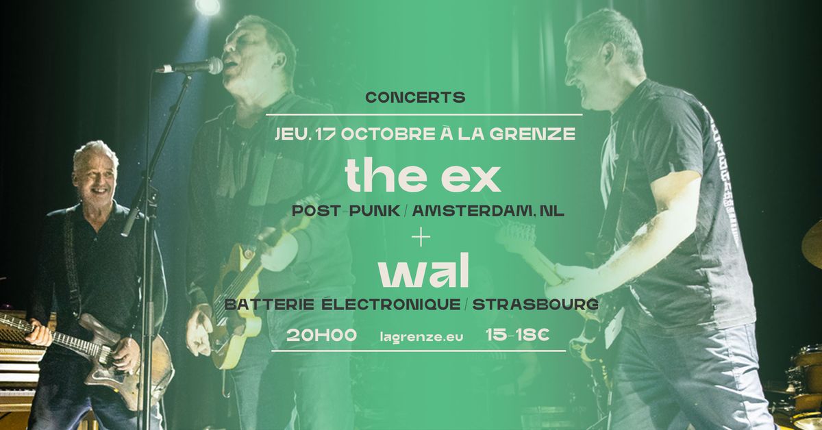 The EX + Wal en concert \u00e0 La Grenze