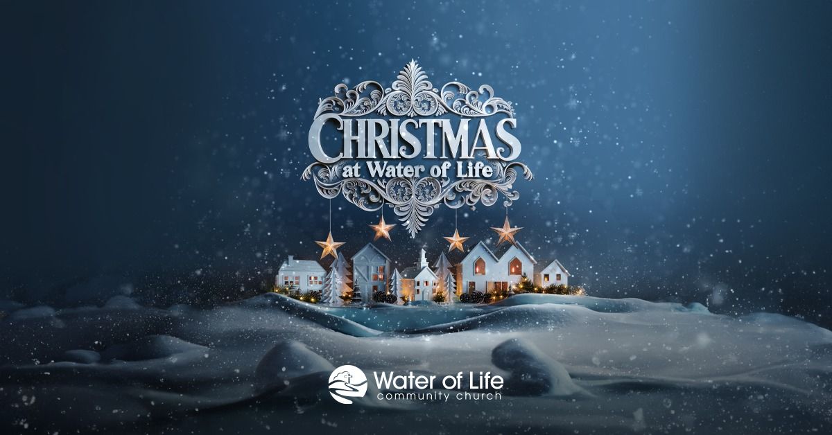 Christmas at Water of Life Community Church