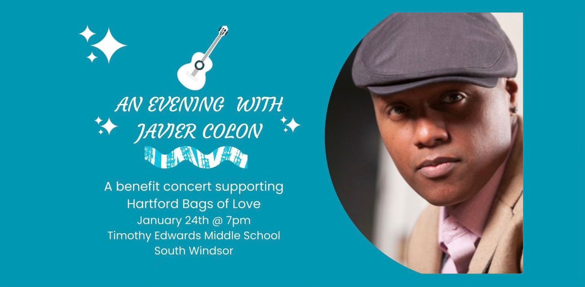 An Evening  with  Javier Colon - Benefit Concert supporting  Hartford Bags of Love