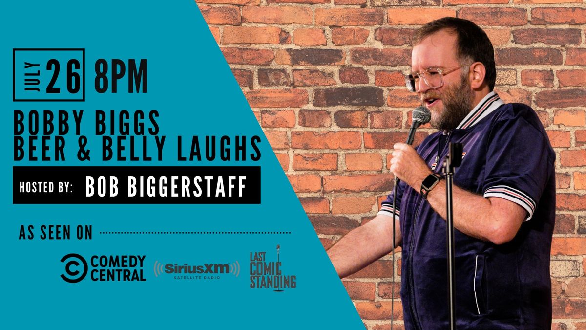 Bobby Biggs Beer & Belly Laughs