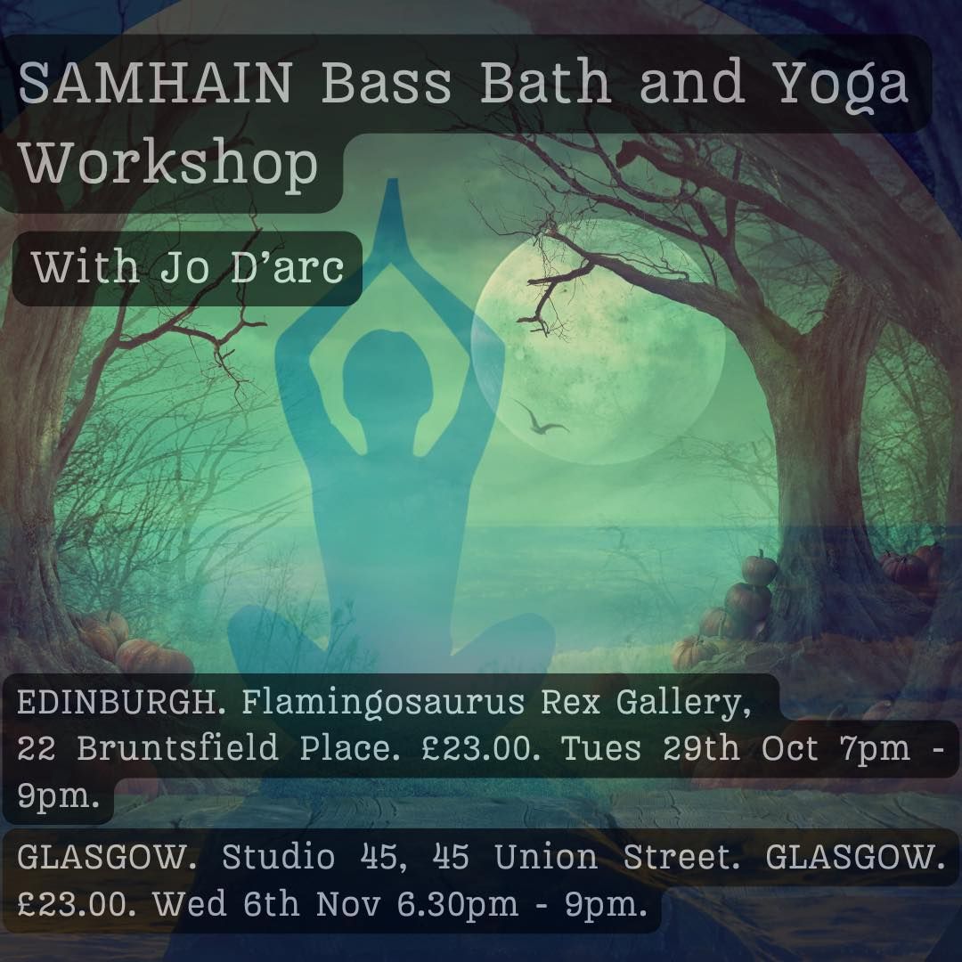 SOLD OUT!! Glasgow SAMHAIN Bass Bath and Yoga Workshop with Jo D'arc