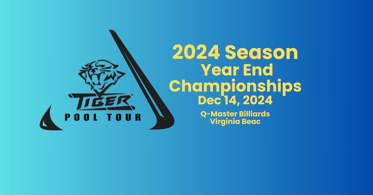 Tiger Pool Tour Year End Championships