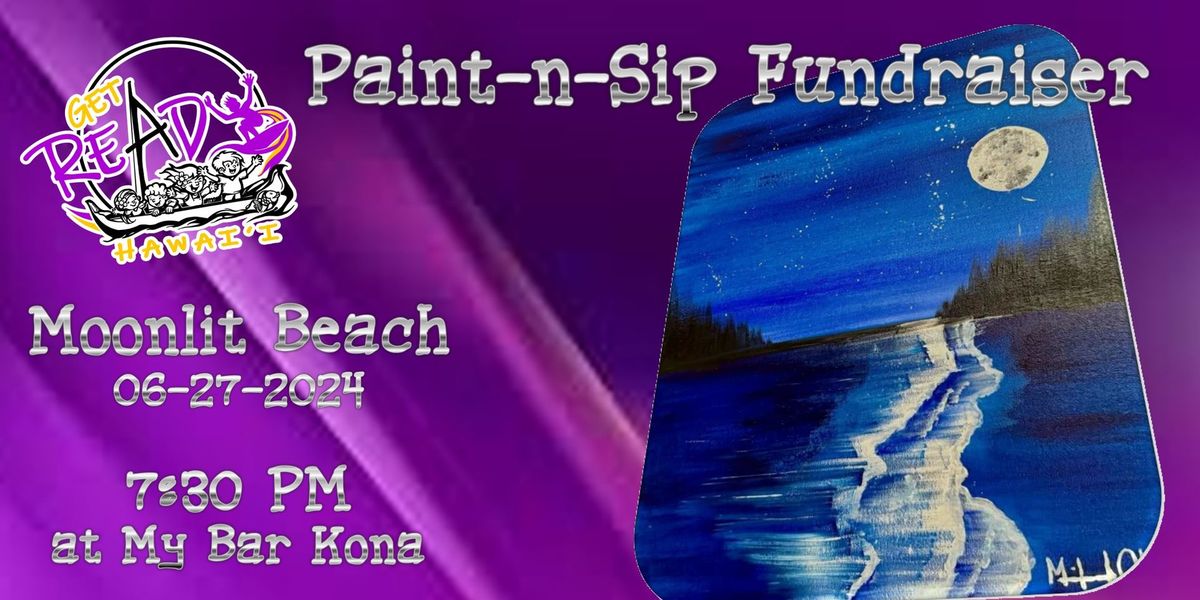 Moonlit Beach - A Get Ready Hawaii Paint-n-Sip Fundraising Event