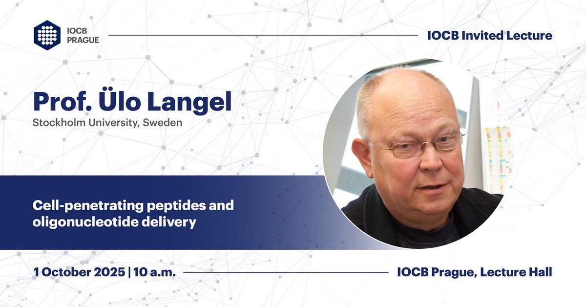 IOCB Invited Lecture \u2013 \u00dclo Langel: Cell-penetrating peptides and oligonucleotide delivery