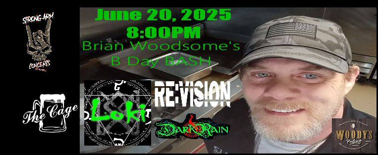 Woody's B-Day BASH!!! Revision, Dark Rain, and LOKI