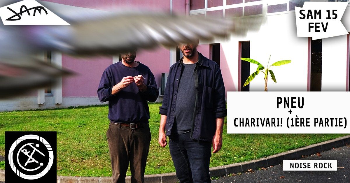 PNEU +1\u00e8re partie : CHARIVARI! (Noise Rock) au JAM - Montpellier