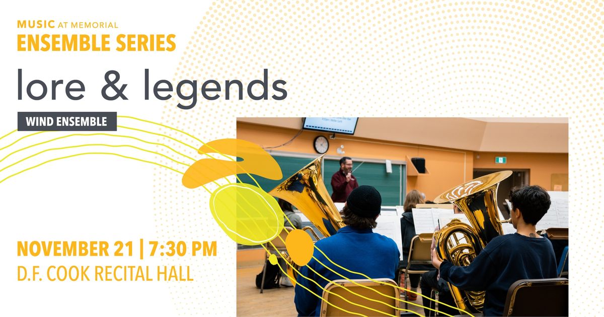 Wind Ensemble - Lore & Legends | Music at Memorial Ensemble Series