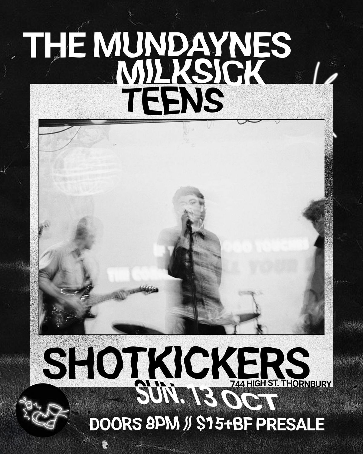 The Mundaynes w Milksick and Teens @ Shotkickers