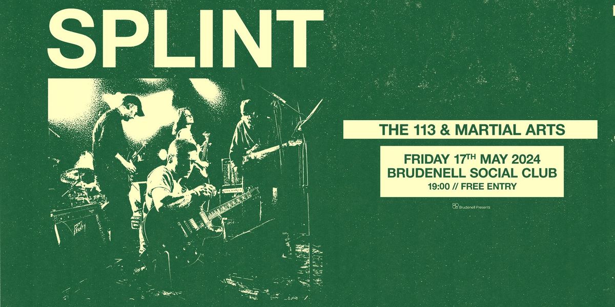 Splint + The 113 + Martial Arts - Live at The Brudenell - Free Entry