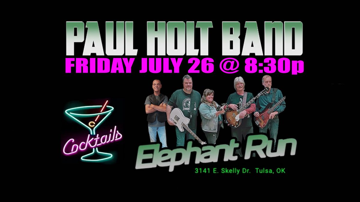 Paul Holt Band at ELEPHANT RUN! Friday July 26