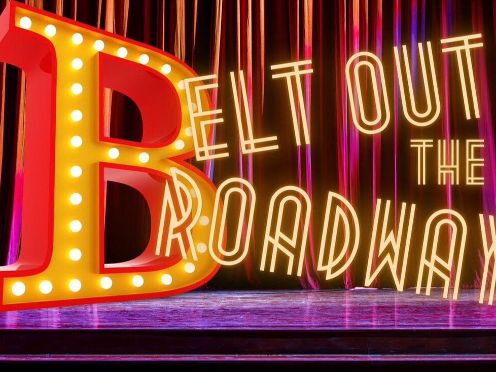 Belt Out the Broadway!