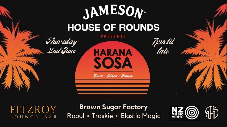 Jameson Presents : Harana Sosa w\/ Brown Sugar Factory