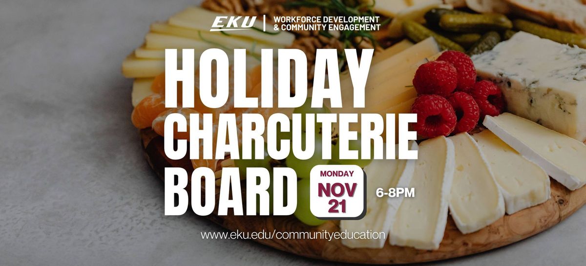 EKU: Holiday Charcuterie Board