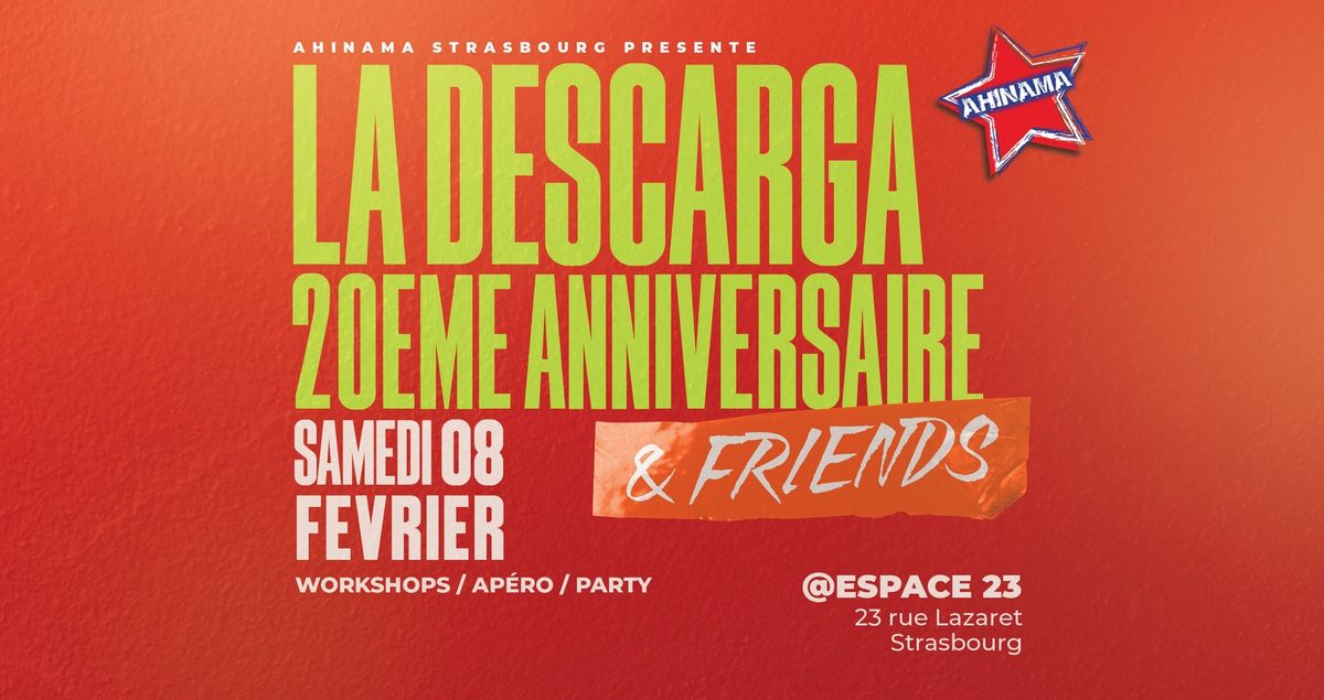 \u2605 La Descarga AHINAMA & Friends - Sp\u00e9ciale 20\u00e8me anniversaire \u2605